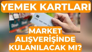 Yemek kartı uygulaması ne anlama geliyor Market alışverişi [upl. by Ilocin]