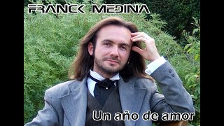 Franck MEDINA  Un año de amor 2009 [upl. by Zevahc]