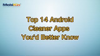 Top 14 Android Cleaner Apps Youd Better Know [upl. by Eniamreg]