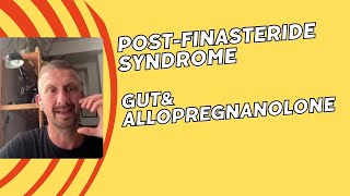 PostFinasteride Syndrome  Gut amp Allopregnanolone  PFS Cure [upl. by Nosyk310]