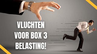 Box 3 VERHOGING waarom VERMOGEN zal VLUCHTEN uit Nederland [upl. by Annaeed]