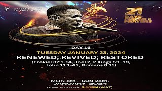 DAY 16  RENEWED REVIVED RESTORED  21 DAYS FASTING amp PRAYERS  23RD JANUARY 2024 [upl. by Miahc]