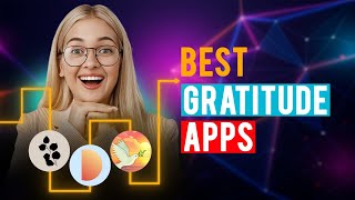 Best Gratitude Apps iPhone amp Android Which is the Best Gratitude App [upl. by Ernst413]