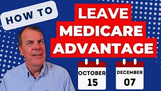 How to Leave Medicare Advantage  Medicare Open Enrollment [upl. by Egrog8]