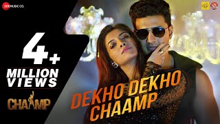 Dekho Dekho Chaamp  Chaamp  Dev amp Rukmini  Raftaar  Raj Chakraborty [upl. by Ferrell]