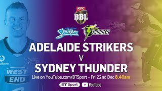 FULL MATCH Adelaide Strikers v Sydney Thunder Dec 22 2017  BBL [upl. by Ylro]