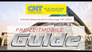 Dethleffs Globetrail 640 ES Advantage CMT 2024 Freizeitmobile Gulde [upl. by Albertina]