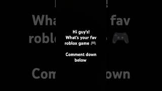 Comment your fave Roblox gameshortsvideo fypage viral [upl. by Elyr19]