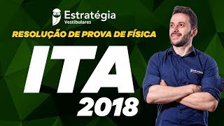 Resolução de Prova ITA 2018 Física [upl. by Suinuj646]