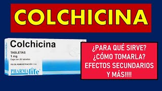 🔴 COLCHICINA  PARA QUÉ SIRVE EFECTOS SECUNDARIOS MECANISMO DE ACCIÓN Y CONTRAINDICACIONES [upl. by Saunders]