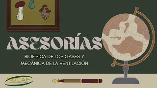 VENTILACIÓN PULMONAR biofísica de los gases y mecánica de la ventilación  Tema 1 pt 1 NUCAF [upl. by Yecies931]