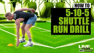 How To Do The 5105 Shuttle Run Drill  Exercise Demonstration Video and Guide [upl. by Serles]