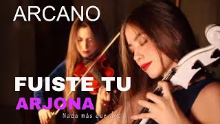 FUISTE TU  ARJONA ARCANO VIOLINPIANO Y CELLO [upl. by Norven]