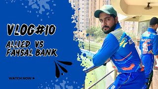 Match highlights  VLOG10 ALLIED VS FAYSAL BANK First match of 92 challengers corporate cup [upl. by Mastrianni]