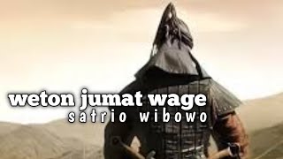 weton jumat wage satrio wibowo  satrio piningit [upl. by Eulaliah]