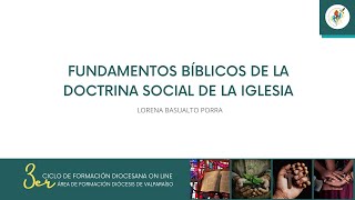 FUNDAMENTOS BÍBLICOS DE LA DOCTRINA SOCIAL DE LA IGLESIA [upl. by Bradman]