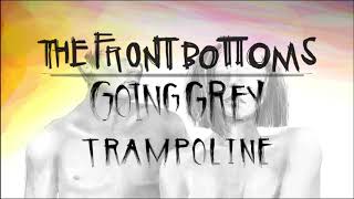 The Front Bottoms Trampoline Official Audio [upl. by Ringe460]