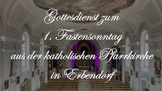 Gottesdienst zum 1 Fastensonntag aus Erbendorf [upl. by Ainsley]