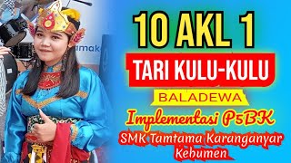 TARI KULUKULU BALADEWA 2 10AKL1 Implementasi Projek Penguatan Profil Pelajar Pancasila SMK Tamtama [upl. by Neumeyer]