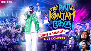 En Rant Ah Konjam Kelu  Vaisagh Live Performance  Vibe with Vaisgah  IBC Tamil [upl. by Joashus]