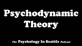 Psychodynamic Theory [upl. by Annohsak143]