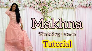 Makhna Song  Dance Tutorial  Easy Step  Wedding Dance Tutorial  Bride Song [upl. by Ilaire]