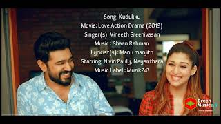 Kudukku Official Song Lyrics  Love Action Drama  Green Muzic 20 [upl. by Anjali]