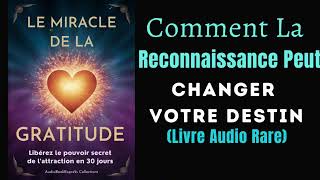 Le Miracle De La Gratitude  Liberez Le Pouvoir de Lattraction En 30 Jours  livresaudio [upl. by Ikcin]