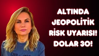 ALTINDA JEOPOLİTİK RİSK UYARISI [upl. by Cele]