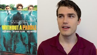 Without A Paddle 2004 Movie Review [upl. by Leschen]