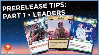 Star Wars Unlimited Prerelease Tips  Part 1 • Leaders [upl. by Nedyaj]