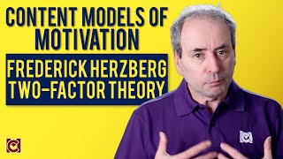 Frederick Herzberg and the Twofactor Theory  Content Models of Motivation [upl. by Riay]