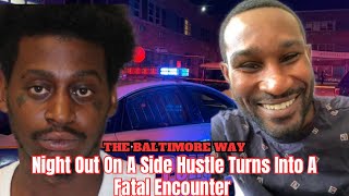 Night Out On A Side Hustle Turns Into A Fatal Encounter [upl. by Ettennaj]