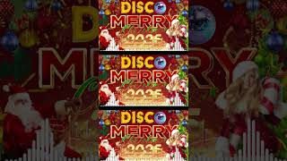 Merry Christmas Songs 2025🎄Top 30 Disco Christmas Songs Remix of All Time🌹 [upl. by Danice]