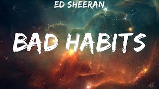 Ed Sheeran  Bad Habits  lyrics [upl. by Phillipe]