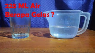 225 ML Air Berapa Gelas  Takaran 225 Mili Liter Air dalam Gelas Belimbing Ukur di Rumah [upl. by Horatius]