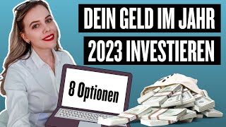 Worin kann man investieren  8 Wege dein Geld 2023 zu investieren [upl. by Timmi]