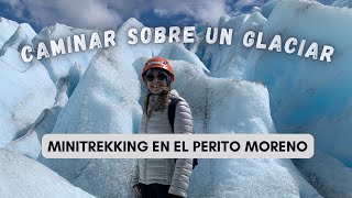 MINITREKKING GLACIAR PERITO MORENO [upl. by Schaaff619]