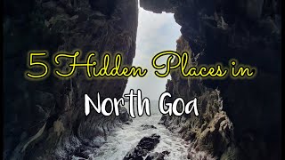 5 Offbeat places in North Goa  Unexplored [upl. by Nhguavahs]