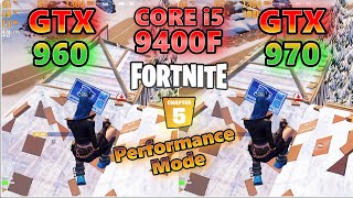 GTX 960 GTX 970×CORE i5 9400Ffortnite chapter5 Season1performanceSOLOフォートナイトFPS TEST2023 [upl. by Atinar]