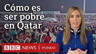 Cómo es la pobreza en Qatar uno de los países más ricos del mundo  BBC Mundo [upl. by Fish987]