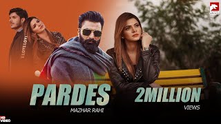 Pardes  Mazhar Rahi  Official Music Video  2022  The Panther Records [upl. by Ecilahc]