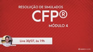 Resolução de Simulado  Módulo 4  CFP®️ [upl. by Ahsei723]