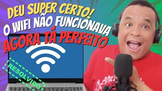 Wifi NÃO FUNCIONA ou SUMIU do Notebook ✔Resolva agora mesmo [upl. by Kathie]