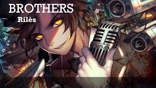 Nightcore  BROTHERS Rilès LYRICS [upl. by Thor811]