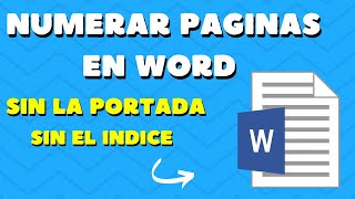 ENUMERAR PAGINAS EN WORD SIN PORTADA E INDICE  ENUMERAR DESDE CUALQUIER PAGINA [upl. by Grant]