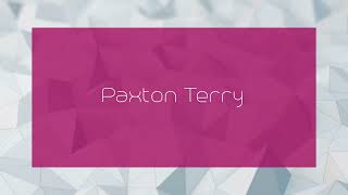 Paxton Terry  appearance [upl. by Nroht]