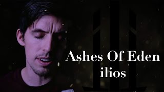 Breaking Benjamin  Ashes of Eden Cover by ilios [upl. by Aan]