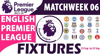 EPL Match Week 6  Fixtures amp Schedule  23 Sep to 24 Sep  English Premier League 2023  EPL 2023 [upl. by Sura227]