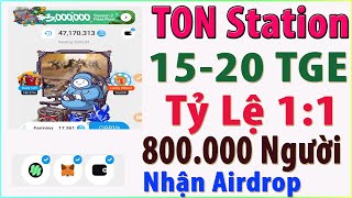 Tonstation Chính Thức Airdrop TGE 152012 Tỷ Lệ Quy Đổi 11 Có 800000 Người Nhận Airdrop [upl. by Leif143]